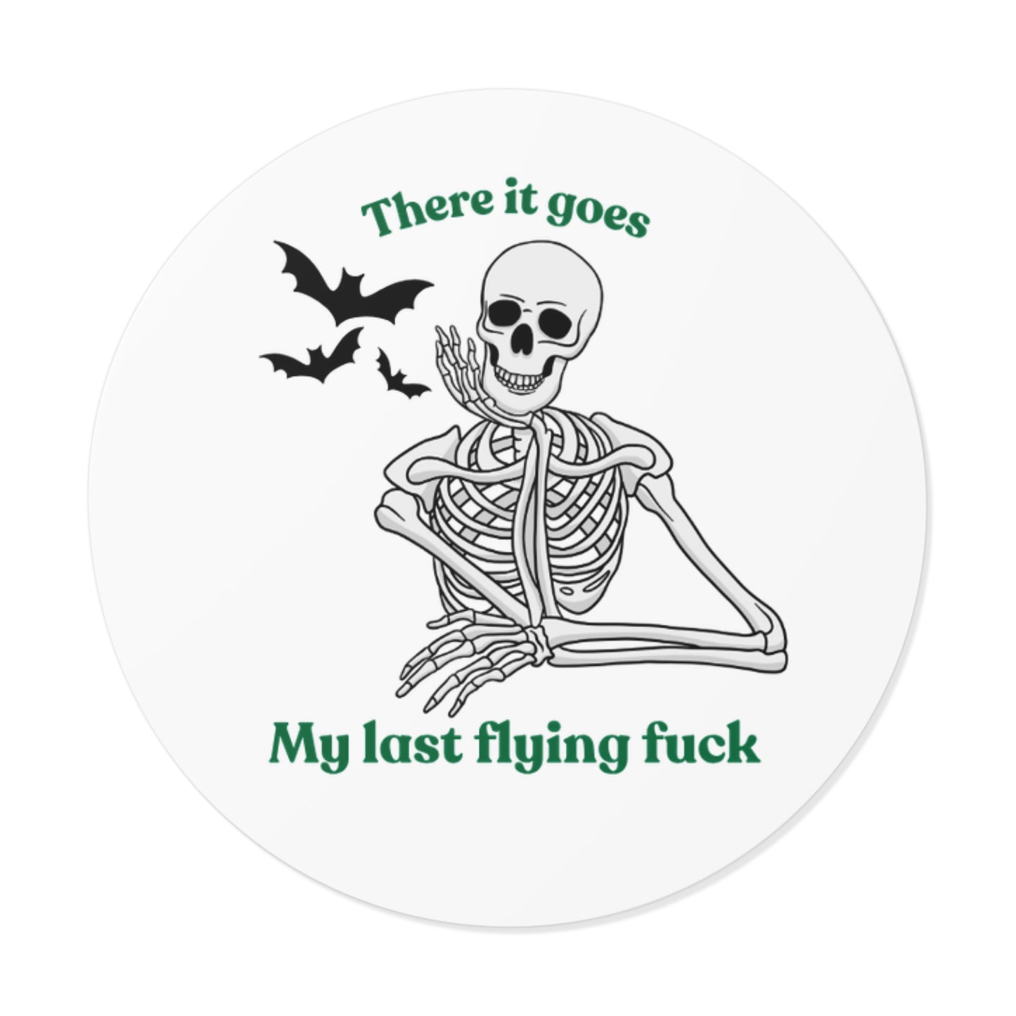 There it Goes sticker, Funny Skeleton Round Vinyl Stickers, Halloween Decor, Laptop stickers